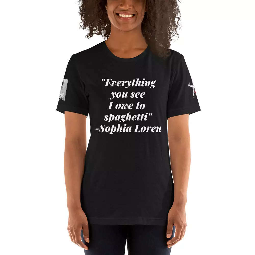 Sophia Loren Quote Short-Sleeve Unisex T-Shirt - Pagliacci's